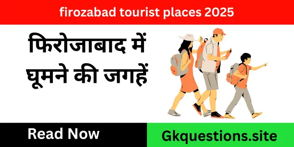 firozabad tourist places 2025