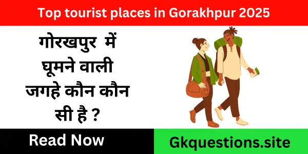 Top tourist places in Gorakhpur 2025